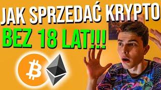 JAK SPRZEDAWAĆ KRYPTOWALUTY BEZ 18 LAT | Zarabiaj na