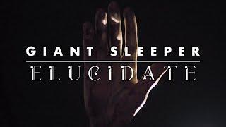 GIANT SLEEPER - ELUCIDATE (Official Music Video)