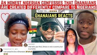 AN HONEST NIGERIAN CONFESSES THAT GHANAIANS ARE CREATED DIFFERENTLY COMPARED TO NIGERIANS