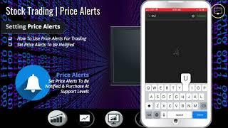 Price Alerts For Stock Trading |  Setting Trade Notifications