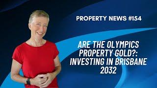 Are the Brisbane Olympics property gold? Discover the hotspots property investors should watch.