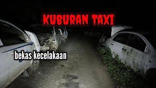 MASUK KUBURAN TAXI