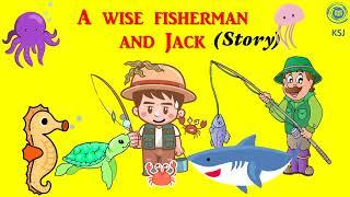 A wise fisherman and jack (story) #storyforchildrens #kidstory