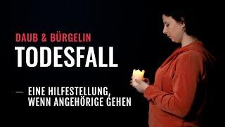 Was ist zu tun im Todesfall? Eine Hilfestellung, wenn Angehörige gehen müssen | Daub & Bürgelin