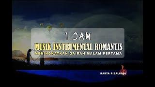 MUSIK INSTRUMENTAL ROMANTIS MENINGKATKAN GAIRAH MALAM PERTAMA