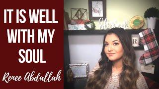 It Is Well With My Soul COVER - Renee Abdallah