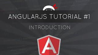 AngularJS Tutorial #1 - Introduction to AngularJS