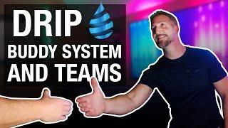 Drip Network – Buddy System & Teams Explained