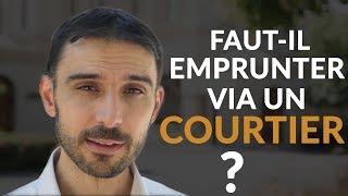 Faut-il recourir à un courtier pour obtenir son prêt immobilier ?