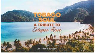 Tobago Soul - A tribute to Calypso Rose by Anthony Joseph