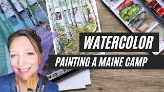 Painting a Maine Summer Camp | Watch Me Watercolor with Kellie Chasse