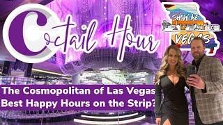 The Best Collection of Happy Hour Deals on the Las Vegas Strip is at Cosmopolitan???