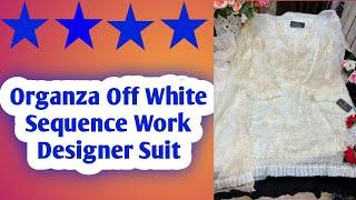 Organza Off White Suit I Designer Sequence Work I #Shorts#Organza#viral