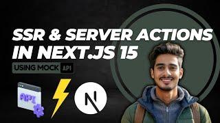 Next.js 15 (2025) | Server-Side Rendering (SSR) & Server Actions with MockAPI | EtzVERSE