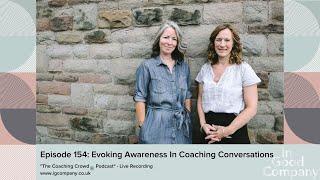 Episode 154 ICF Core Competencies: Evoking Awareness In Coaching Conversations