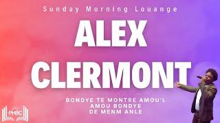 Alex Clermont | Bondye Te Montre Amou'l | Amou Bondye | De Menm Anle