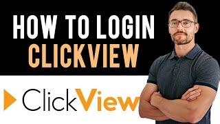  How to Login Sign In ClickView Account Online (Full Guide)