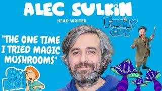 Family Guy Head writer Alec Sulkin Mushroom Adventure (Seth Macfarlane)