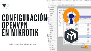 Cómo INSTALAR y CONFIGURAR OpenVPN en MIKROTIK. Guía completa paso a paso.