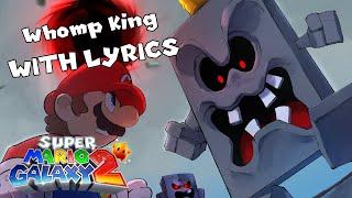 Whomp King WITH LYRICS - Super Mario Galaxy 2 Cover