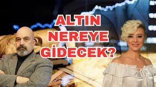 ALTIN NEREYE GİDİYOR? EKONOMİ YORUM ALTIN YORUM