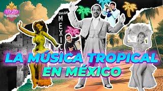 La Música Tropical en México