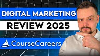 Course Careers Digital Marketing Review - 2025 | Is a Digital Marketing Course Worth the Investment?