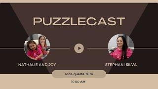 PUZZLECAST - NATHALIE AND JOY | EP.19