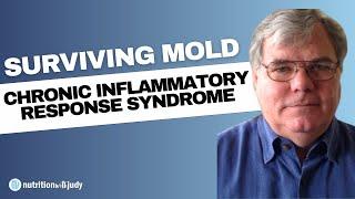 Surviving Mold - Chronic Inflammatory Response Syndrome (CIRS) - Dr. Ritchie Shoemaker