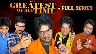 The Greatest Of All Time  Full Series | Arun Karthick |