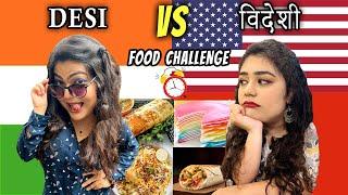 DESI vs VIDESI Food Challenge for 24 hours Eating Desi vs International Food Only ️ Thakur Sisters