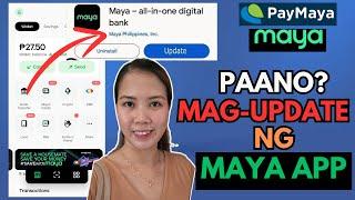 PAANO MAG-UPDATE NG MAYA APP 2024 | HOW TO UPDATE MAYA APP/PAYMAYA