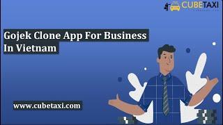 Gojek Clone App For Business In Vietnam