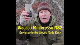 Wacaco Minipresso NS2 Espresso in the Woods Made Easy