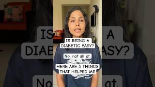 IS BEING A DIABETIC EASY? NO, NOT AT ALL. HERE ARE 5 THINGS THAT HELPED ME. #diabetes