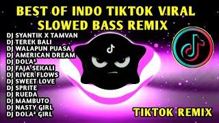 BEST  OF INDO TIKTOK VIRAL SLOWED BASS REMIX 