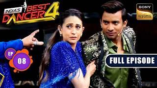 India's Best Dancer S4 | Stage Se Stardom Ka Safar | Ep 8 | Full Episode | 4 Aug 2024