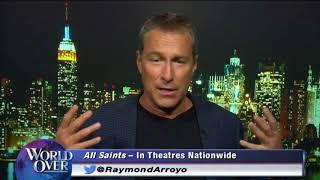 World Over - 2017-08-31- 'All Saints' movie, star actor John Corbett with Raymond Arroyo