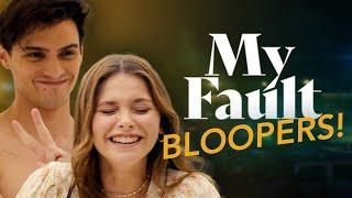 My Fault’s Brilliant Bloopers!