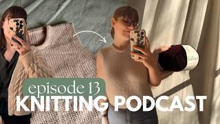 friday slipover, porcelain sweater and my love for peer gynt // a beginner's knitter podcast 13