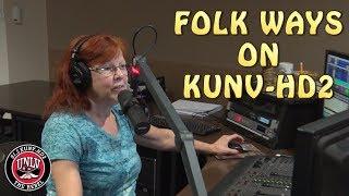 Folk Ways Hosted by Miss Missi on KUNV-HD2 | 91.5 The Rebel