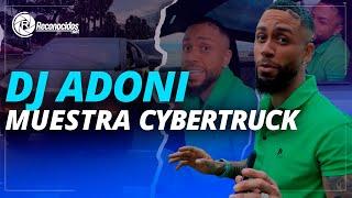 En las calles de RD la Cybertruck de DJ Adoni | ReconocidosNet