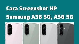 Cara Screenshot HP Samsung A36 5G, A56 5G