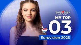 Eurovision 2025 | My Top 3 (NEW: )