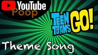 YTP - Teen Titans Go THEME SONG (Short Version)