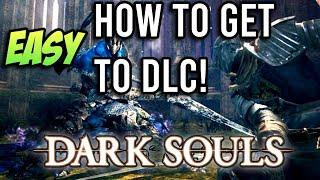 EASIEST WAY How to ACCESS Dark Souls DLC Content! (Artorias of the Abyss)