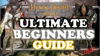 Ultimate Beginners Guide, Black Desert Mobile, Everything YOU need to get started...