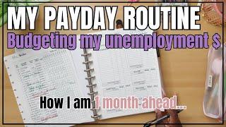 PAYDAY ROUTINE | BUDGETING MY UNEMPLOYMENT CHECK | HOW I AM 1 MONTH AHEAD?