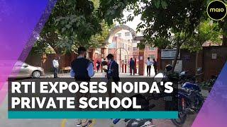 UP | RTI Reveals Pvt School In Noida Running Without Recognition Since Last 12 Years | Probe Ordered