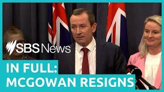 IN FULL: WA Premier Mark McGowan resigns | SBS News